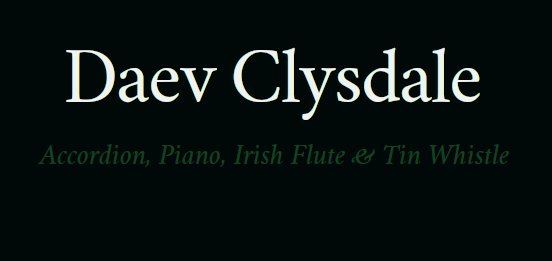 [Daev Clysdale - Irish Traditional Musician]